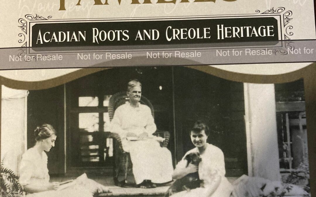Upriver Families: Acadian Roots and Creole Heritage