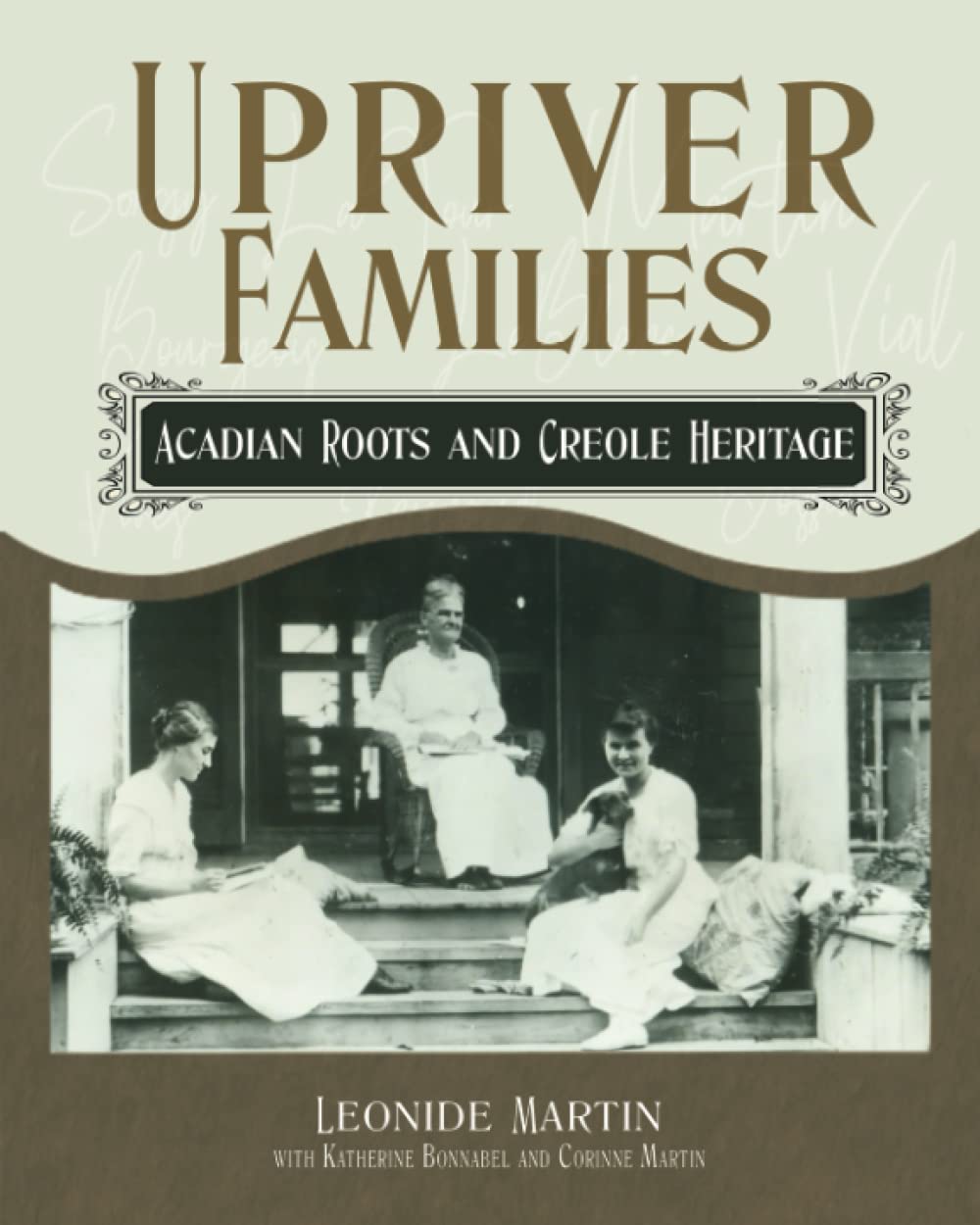 Upriver Families: Acadian Roots and Creole Heritage